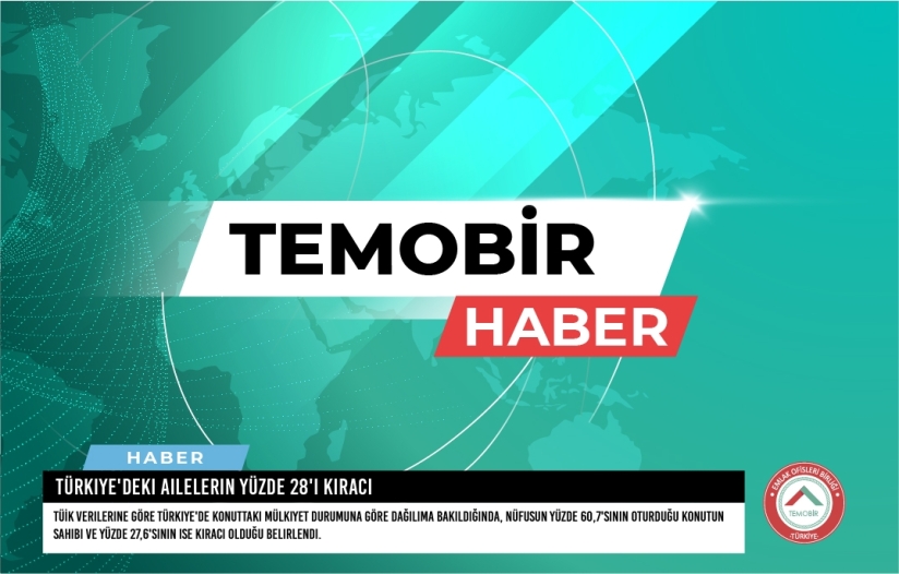 Türkiye'deki Ailelerin Yüzde 28'i Kiracı