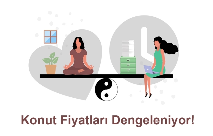 Konut Fiyatları Dengeleniyor!